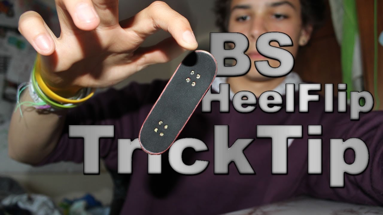 Fingerboard Trick Tip BS Heel Flip. YouTube