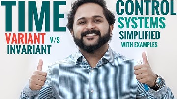 What are Time Variant and Time Invariant Control Systems | Examples | Simplified KTU EC 409
