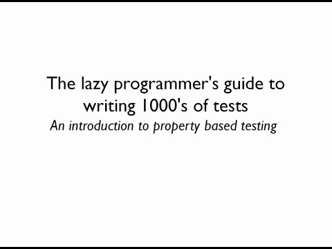 The Lazy Programmer's Guide to Writing Thousands of Tests 