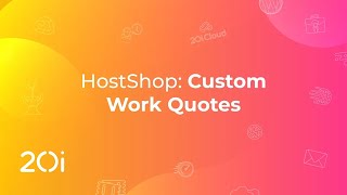 Famous HostShop: Create a Custom Work Quote Wealth