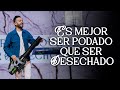 Es mejor ser podado que ser desechado  david scarpeta  grace espaol