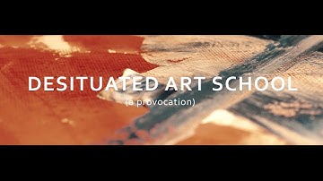 Desituated Art School (a provocation)