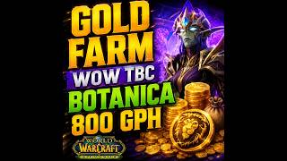 GOLD FARM WOW TBC BOTANICA 800 GPH