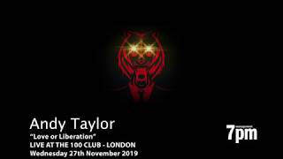 Andy Taylor - Love or Liberation Live 2019