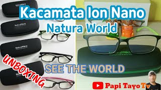 Kacamata Kesehatan | Kacamata Ion Nano Tech Premium Dari NATURA WORLD | UNBOXING