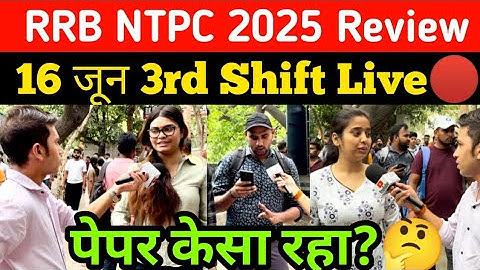 RRB NTPC 16 june 3rd Shift Review | RRB NTPC 2025 Exam Analysis | RRB NTPC today review | ntpc 2025