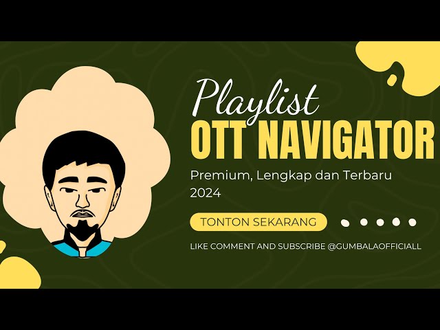 Playlist URL Terkini OTT NAVIGATOR, TIVIMATE 2024 premium dan lengkap #ottnavigator class=