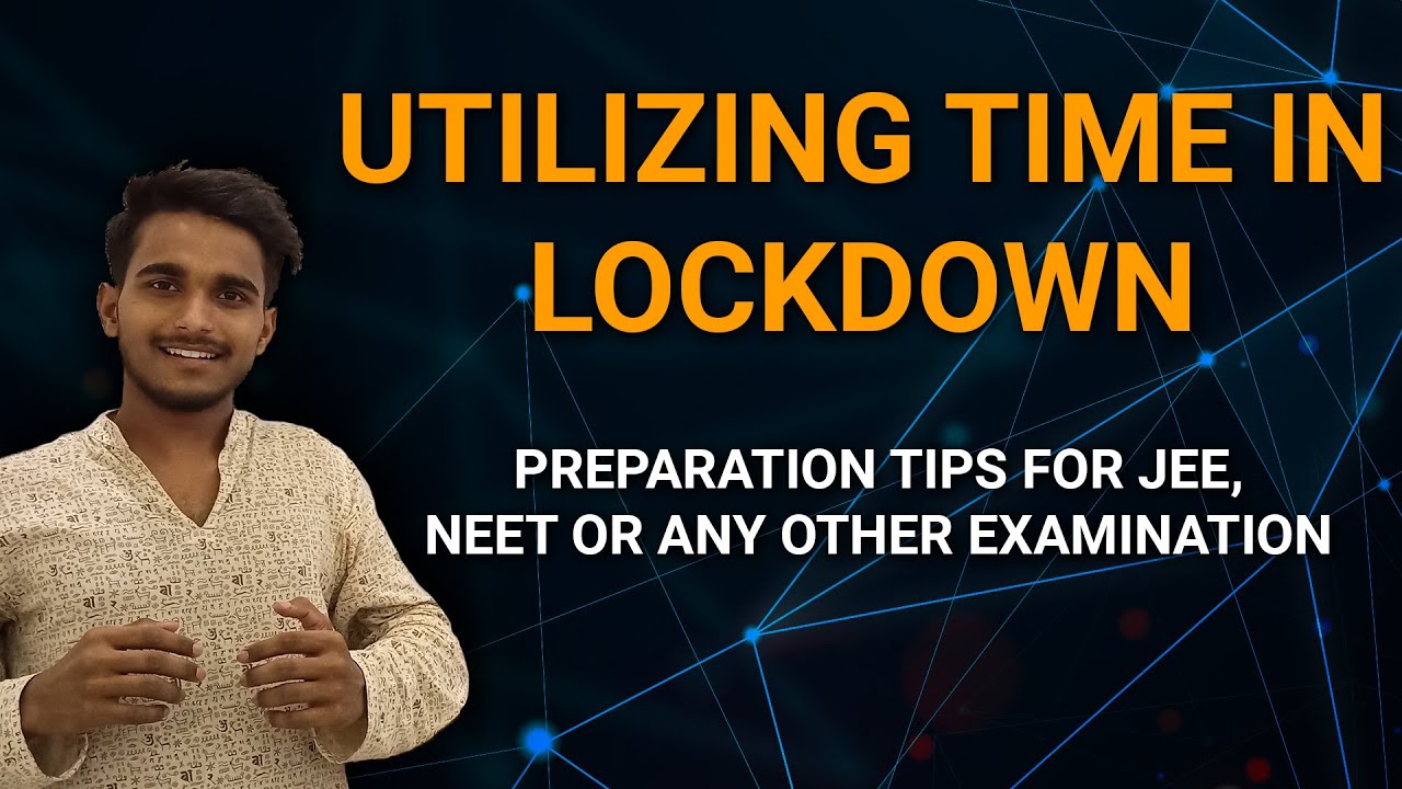 Utilizing Time During Lockdown : Exam Preparation Tips - YouTube