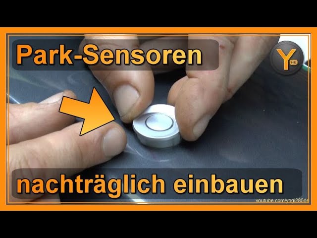 Parksensoren im Auto nachrüsten - Meine Erfahrungen! 