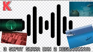 3 sifat bunyi dan 2 kegunaannya