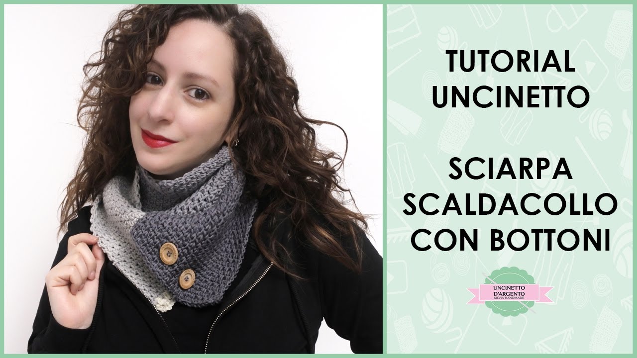 Tutorial sciarpa + scaldacollo con bottoni ad uncinetto unisex ...