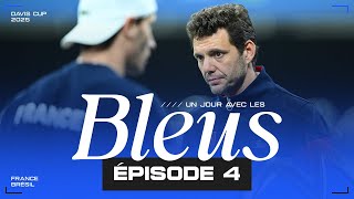 🇫🇷🇧🇷 Un Jour avec les Bleus #4 | France-Brésil | Davis Cup 2025