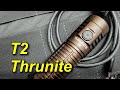 Thrunite T2 - Fast Charging, Bright and EDC Worthy.