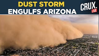LIVE| Massive Arizona Haboob Dust Storm Engulfs Phoenix, Causing Widespread Disruption | US