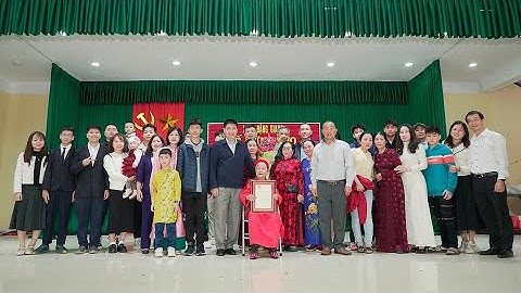 LỄ MỪNG THỌ CÁC CỤ LÊN TUỔI CHẴN 70 80 90 100 THÔN ĐẶNG GIANG XUÂN ẤT TỴ