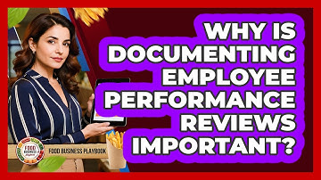 Why Is Documenting Employee Performance Reviews Important?