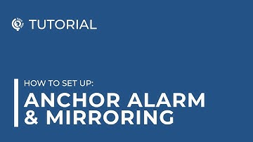 Anchor Alarm & Mirroring | Aqua Map Tutorial