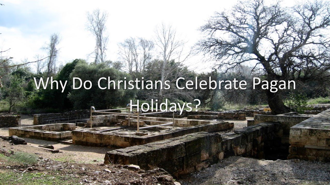 Why Do Christians Celebrate Pagan Holidays? YouTube