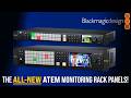 Take Your Studio Setup To The NEXT LEVEL With Blackmagic Design's ATEM Monitoring Rack Panels!