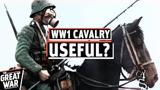 Was Cavalry Useless in the First World War? by The Great War 243,719 views 7 months ago 20 minutes