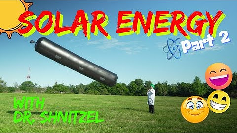 Science Experiments for kids Solar Energy with Dr. Shnitzel