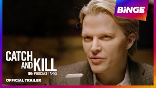 Catch And Kill: The Podcast Tapes | Official Trailer | BINGE