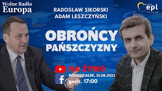 Obrońcy pańszczyzny - prof. Adam Leszczyński Radosław Sikorski, WRE, 21.08.2023