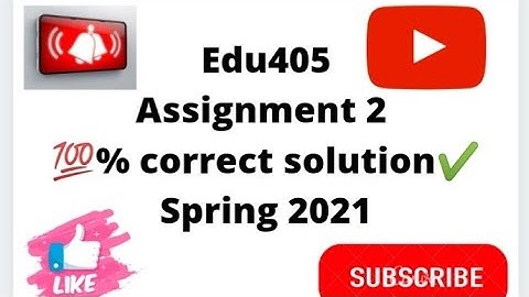Edu405|| Assignment no 2 solution 2021|| 100% correct solution