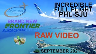 RAW FULL FLIGHT VIDEO - PHILADELPHIA TO PUERTO RICO - FRONTIER A320NEO