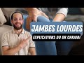 Jambes lourdes  explications de a  z du dr chraibi