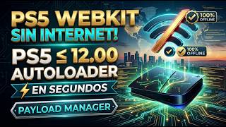 💥 FINALLY WITHOUT INTERNET! PS5 Webkit ≤ 12.00 🚀 Autoloader Payload Manager IN SECONDS | 100% OFF...