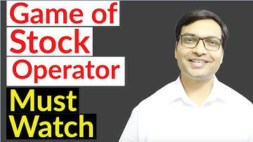 Game of Stock Operator | Stock Operators in India | A Must Watch | Game of Stock Market