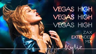 Kylie Minogue - Vegas High (ZAX Extended Mix) [Theme from the Voltaire Residency]