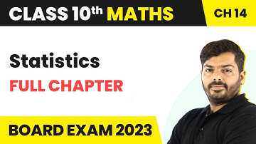 Statistics - Full Chapter Explanation, NCERT Solutions & MCQs | Class 10 Maths Chapter 14 | 2022-23