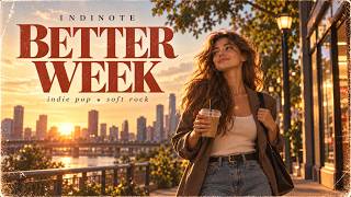 Better Than a Bad Week 🌿| Uplifting Indie Pop & Soft Rock Playlist screenshot 1