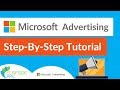 Microsoft Advertising Tutorial For Beginners - Step-By-Step Bing Ads Tutorial and Training