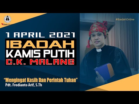 IBADAH KAMIS PUTIH, 1 APRIL 2021