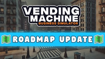 Vending Machine Business Simulator MASSIVE UPDATE! Huge Quality of Life Improvements! Part 5