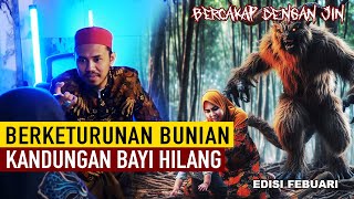 BERKETURUNAN BUNIAN, KANDUNGAN BAYI HILANG???