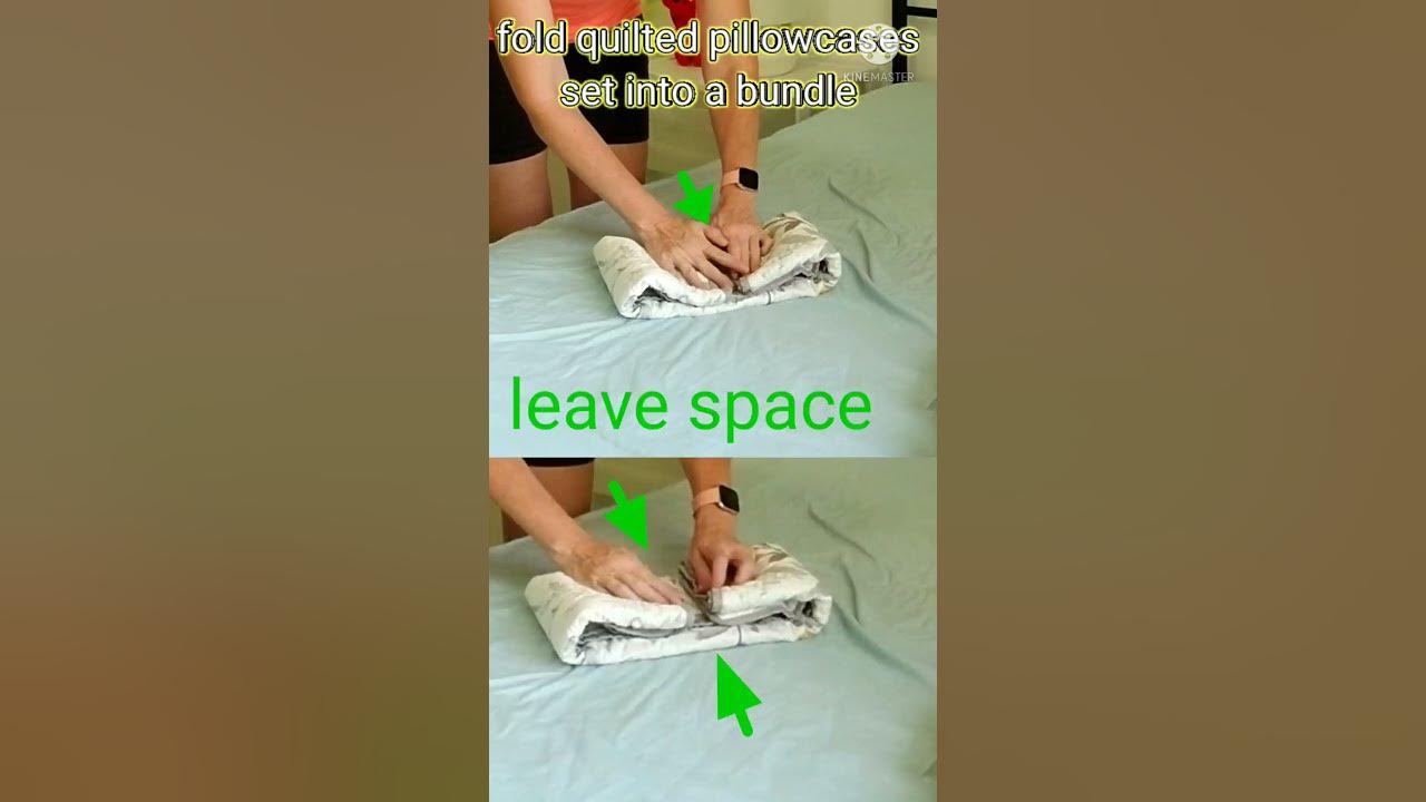 fold pillowcase set together at same time in 1 bundle fold quilted