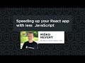 Misko hevery  speeding up your react app with less javascript react summit 2023