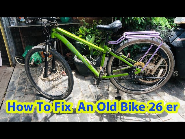 How To Fix An Old Bike / Mountain Bike 26 er - YouTube