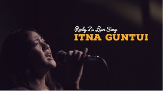 Video thumbnail of "Itna Guntui || Rody Za Lien Sing ( Official Music Video )"