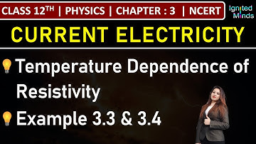 Class 12th Physics | Temperature Dependence of Resistivity | Example 3.3 & 3.4 | Chapter 3 | NCERT
