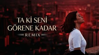 Ta Ki Seni Görene Kadar (Yeni Remix) | Deep House & Afro House Vibes 2026 | Tiktok Trend 