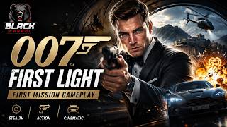 007 First Light Gameplay Walkthrough 🔥 | James Bond Is Back! | Part1