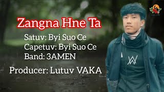 Zangna Hne Ta || By Byi Suo Ce