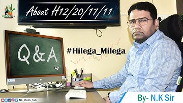 Q&A About H12/20/17/11 and #Hilega_Milega / (future hedge uses intraday and positional) By- N.K Sir