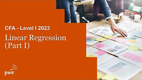 CFA level I - Linear Regression (Part I)