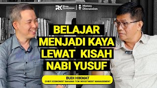 Belajar Menjadi Kaya Lewat Kisah Nabi Yusuf #MoneyDiscussion with Budi Hikmat